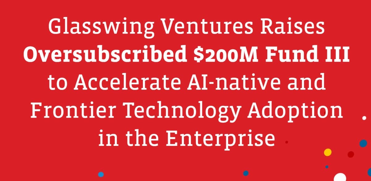 Glasswing Ventures Hits $200M Fund III to Accelerate AI-native and Frontier Technology Adoption in the Enterprise